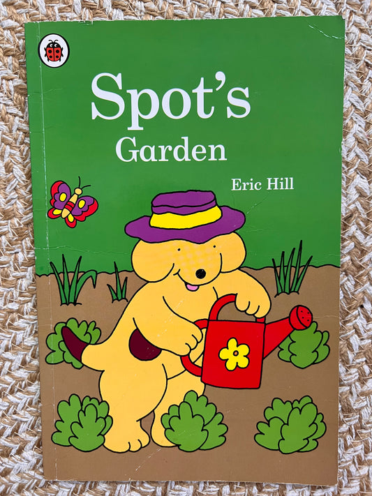 Spot's Garden - Eric Hill