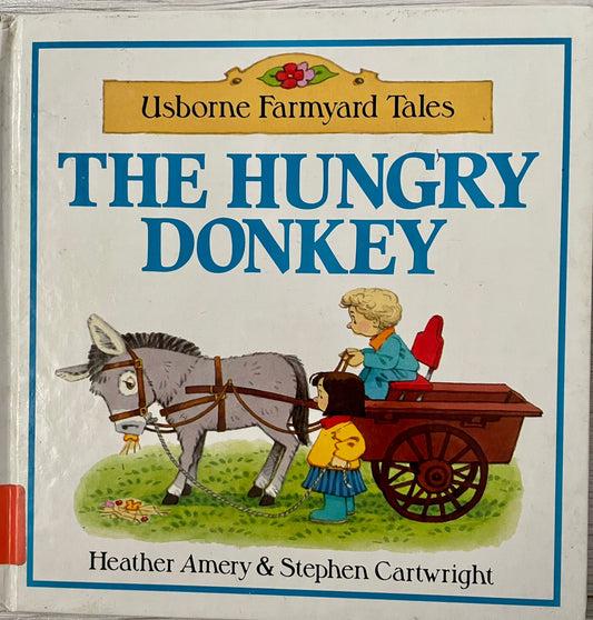 The Hungry Donkey - Usborne Farmyard Tales