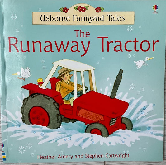 The Runaway Tractor - Usborne Farmyard Tales